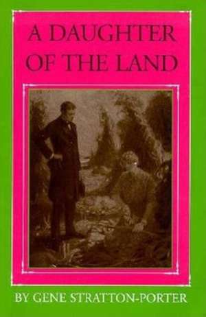 A Daughter of the Land de Gene Stratton–porter