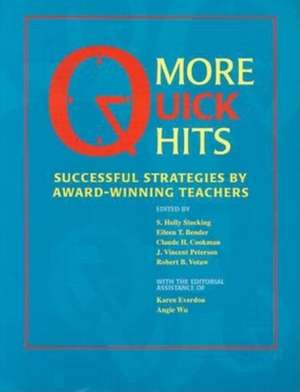 More Quick Hits – Successful Strategies by Award–Winning Teachers de S. Holly Stocking