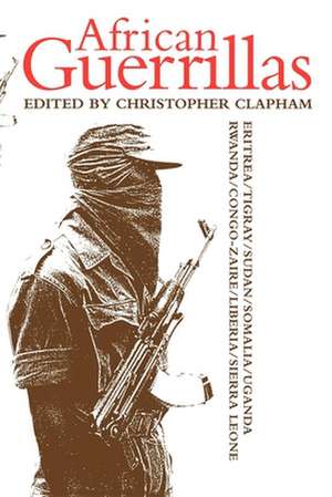 African Guerrillas de Christopher Clapham