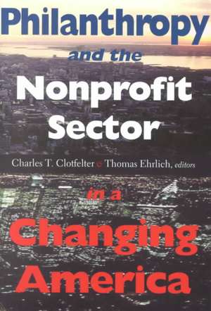 Philanthropy and the Nonprofit Sector in a Changing America de Charles Clotfelter