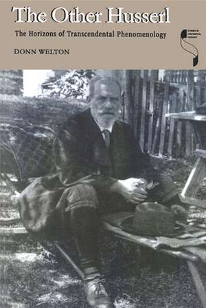 The Other Husserl – The Horizons of Transcendental Phenomenology de Donn Welton