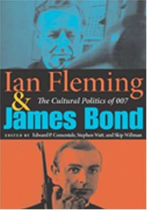 Ian Fleming and James Bond – The Cultural Politics of 007 de Edward P. Dallis–comental