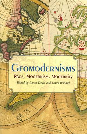 Geomodernisms – Race, Modernism, Modernity de Laura Doyle