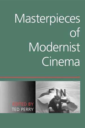 Masterpieces of Modernist Cinema de Ted Perry