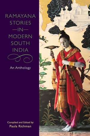 Ramayana Stories in Modern South India – An Anthology de Paula Richman