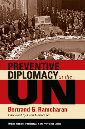 Preventive Diplomacy at the UN de Bertrand G. Ramcharan