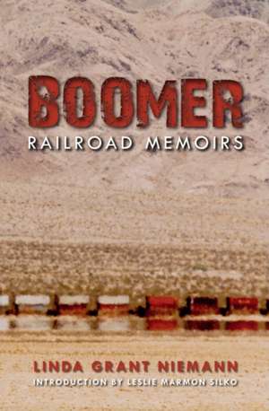 Boomer – Railroad Memoirs de Linda G. Niemann