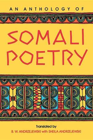 An Anthology of Somali Poetry de Bogumil W. Andrzejewski