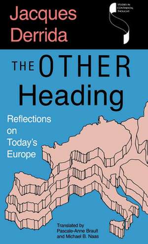 The Other Heading – Reflections on Today`s Europe de Jacques Derrida