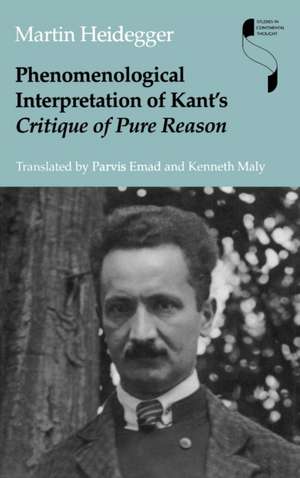 Phenomenological Interpretation of Kant`s Critique of Pure Reason de Martin Heidegger