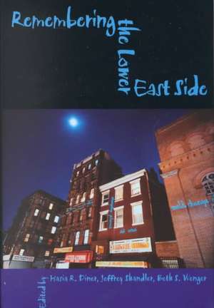 Remembering the Lower East Side de Hasia R. Diner
