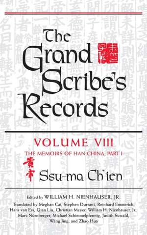 The Grand Scribe's Records, Volume 8: The Memoirs of Han China, Part I de Ch'ien Ssu-Ma