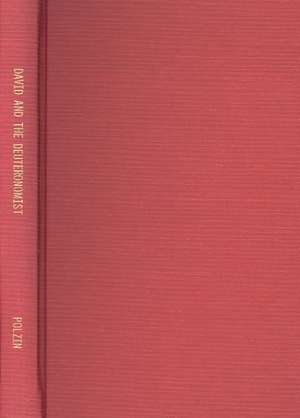 David and the Deuteronomist – A Literary Study of the Deuteronomic History Part Three: 2 Samuel de R Polzin