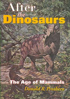 After the Dinosaurs – The Age of Mammals de Donald R. Prothero