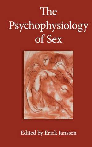 The Psychophysiology of Sex de Erick Janssen