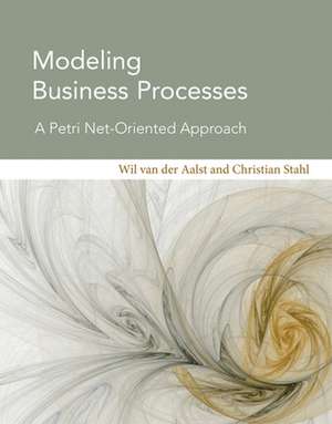 Modeling Business Processes – A Petri Net–Oriented Approach de Wil M.p. Van De Aalst