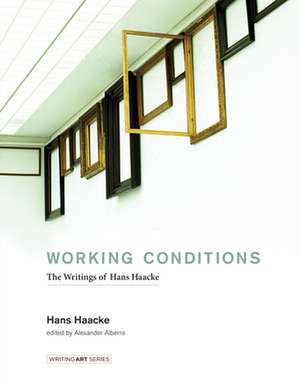 Working Conditions – The Writings of Hans Haacke de Hans Haacke