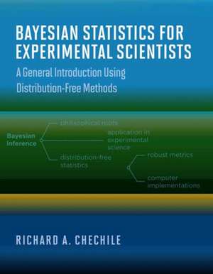 Bayesian Statistics for Experimental Scientists de Richard A Chechile