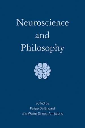 Neuroscience and Philosophy de Felipe De Brigard