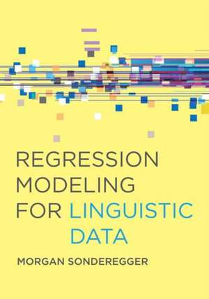 Regression Modeling for Linguistic Data de Morgan Sonderegger