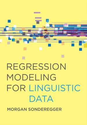 Sonderegger, M: Regression Modeling for Linguistic Data