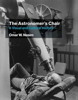 The Astronomer's Chair de Omar W. Nasim