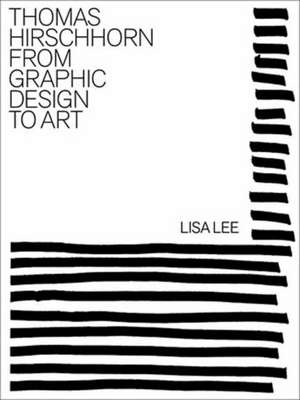 Thomas Hirschhorn de Lisa Lee