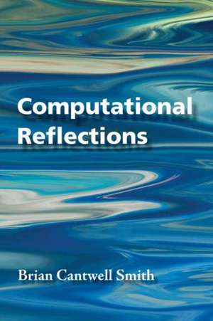 Computational Reflections de Brian Cantwell Smith