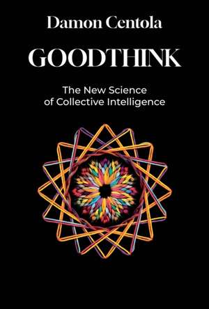 Goodthink de Damon Centola