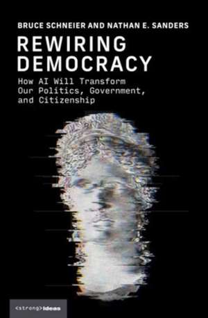 Rewiring Democracy de Bruce Schneier