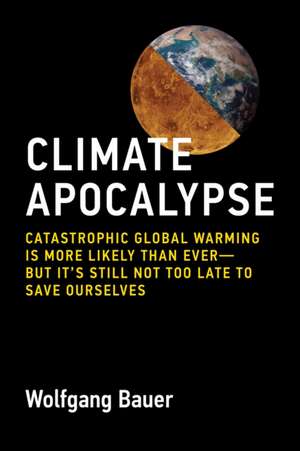 Climate Apocalypse de Wolfgang Bauer