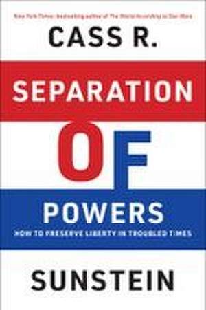 Separation of Powers de Cass R Sunstein