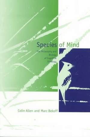 Species of Mind – The Philosophy & Biology of Cognitive Ethology (Paper) de Colin Allen