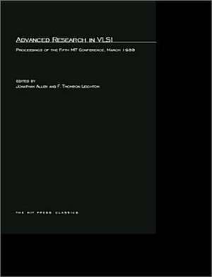 Advanced Research in VLSI – Proceedings of the Fifth MIT Conference March 1988 de Jonathan Allen