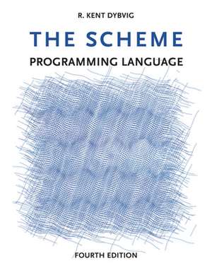 The Scheme Programming Language 4e de R. Kent Dybvig