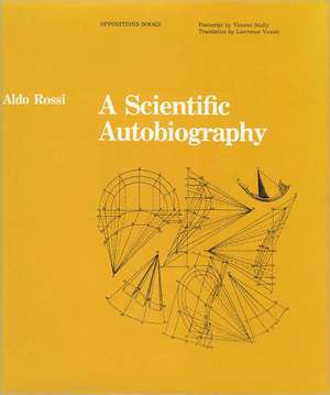 A Scientific Autobiography de Aldo Rossi