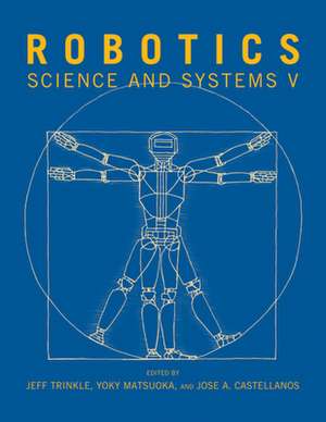 Robotics – Science and Systems V de Jeff Trinkle