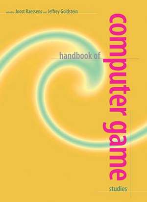 Handbook of Computer Game Studies de John C. Raessens