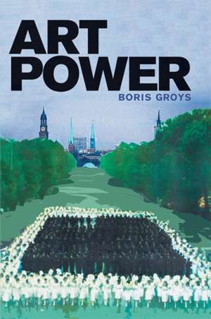 Art Power de Boris Groys