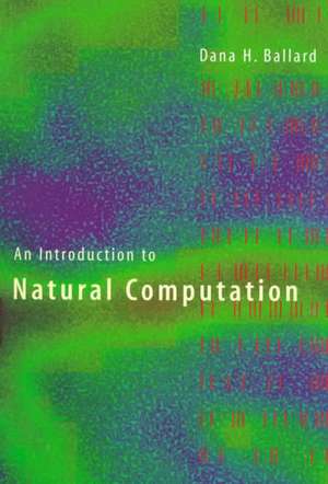 An Introduction to Natural Computation de Dana Ballard