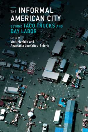 The Informal American City – From Taco Trucks to Day Labor de Vinit Mukhija