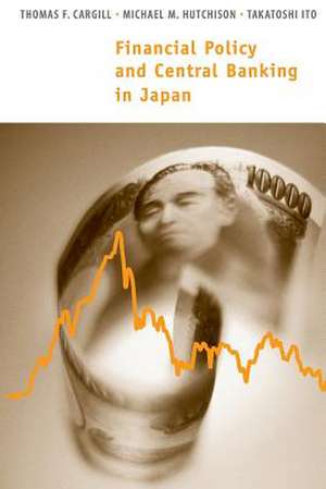 Financial Policy and Central Banking in Japan de Thomas F. Cargill