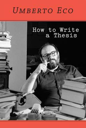 How to Write a Thesis de Umberto Eco