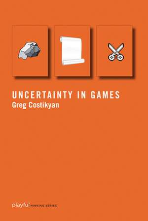 Uncertainty in Games de Greg Costikyan