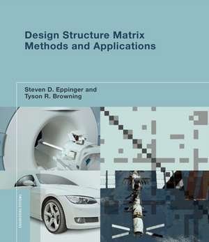 Design Structure Matrix Methods and Applications de Steven D. Eppinger