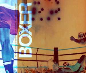 Boxer: An Anthology of Writings on Boxing and the Visual Arts de David Chandler