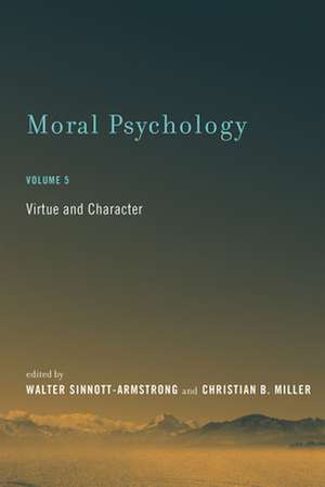 Moral Psychology – Virtue and Character de Walter Sinnott–armstro