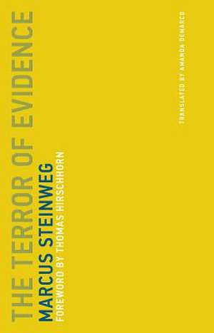 The Terror of Evidence de Marcus Steinweg