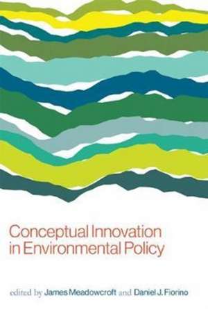 Conceptual Innovation in Environmental Policy de James Meadowcroft