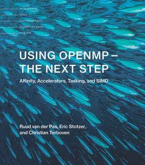 Using OpenMP–The Next Step – Affinity, Accelerators, Tasking, and SIMD de Ruud Van Der Pas